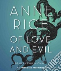 Of Love and Evil (CD Audiobook) libro in lingua di Rice Anne, Michael Paul (NRT)