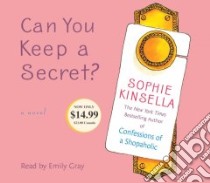 Can You Keep A Secret? (CD Audiobook) libro in lingua di Kinsella Sophie, Gray Emily (NRT)