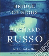 Bridge of Sighs (CD Audiobook) libro in lingua di Russo Richard, Morey Arthur (NRT)