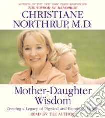 Mother-Daughter Wisdom libro in lingua di Northrup Christiane