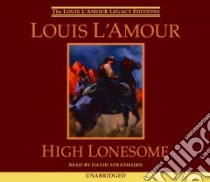 High Lonesome (CD Audiobook) libro in lingua di L'Amour Louis, Strathairn David (NRT)