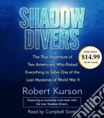 Shadow Divers (CD Audiobook) libro in lingua di Kurson Robert, Scott Campbell (NRT)