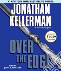 Over the Edge (CD Audiobook) libro in lingua di Kellerman Jonathan, Rubinstein John (NRT)