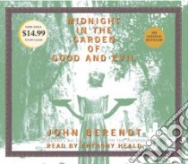 Midnight in the Garden of Good and Evil (CD Audiobook) libro in lingua di Berendt John, Heald Anthony (NRT)