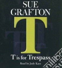 T Is for Trespass libro in lingua di Grafton Sue, Kaye Judy (NRT)