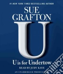 U Is for Undertow (CD Audiobook) libro in lingua di Grafton Sue, Kaye Judy (NRT)