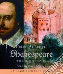 Shakespeare (CD Audiobook) libro in lingua di Ackroyd Peter, Vance Simon (NRT)