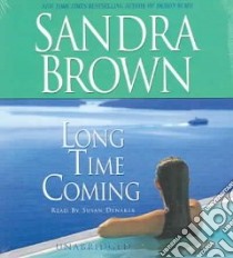 Long Time Coming (CD Audiobook) libro in lingua di Brown Sandra, Denaker Susan (NRT)