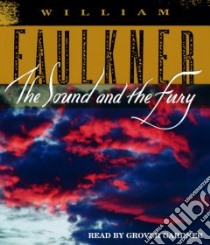 The Sound And the Fury (CD Audiobook) libro in lingua di Faulkner William, Gardner Grover (NRT)