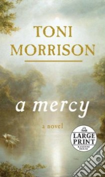 A Mercy libro in lingua di Morrison Toni