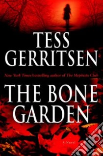The Bone Garden libro in lingua di Gerritsen Tess