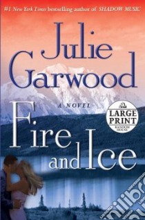 Fire and Ice libro in lingua di Garwood Julie