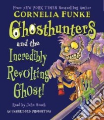 Ghosthunters and the Incredibly Revolting Ghost (CD Audiobook) libro in lingua di Funke Cornelia Caroline, Beach John (NRT)