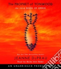 The Prophet of Yonwood (CD Audiobook) libro in lingua di Duprau Jeanne, Baker Becky Ann (NRT)