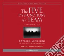 The Five Dysfunctions of a Team (CD Audiobook) libro in lingua di Lencioni Patrick, Stransky Charles (NRT), Lencioni Patrick (INT)