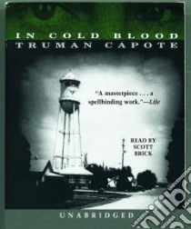 In Cold Blood (CD Audiobook) libro in lingua di Capote Truman, Brick Scott (NRT)