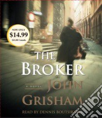 The Broker (CD Audiobook) libro in lingua di Grisham John, Boutsikaris Dennis (NRT)