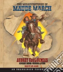 The Misadventures of Maude March libro in lingua di Couloumbis Audrey, Adams Lee (NRT)