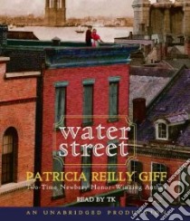 Water Street (CD Audiobook) libro in lingua di Giff Patricia Reilly, Marlo Coleen (NRT)
