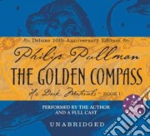 The Golden Compass (CD Audiobook) libro in lingua di Pullman Philip