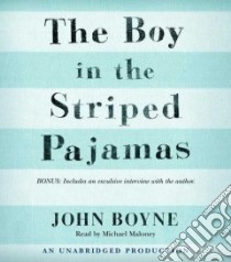 The Boy in the Striped Pajamas (CD Audiobook) libro in lingua di Boyne John, Maloney Michael (NRT)
