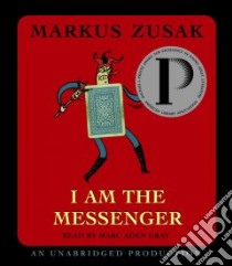 I Am the Messenger (CD Audiobook) libro in lingua di Zusak Markus, Gray Marc Aden (NRT)