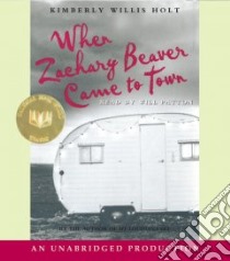 When Zachary Beaver Came to Town (CD Audiobook) libro in lingua di Holt Kimberly Willis, Patton Will (NRT)