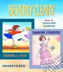 Ramona Forever / Ramona the Pest (CD Audiobook) libro in lingua di Cleary Beverly, Channing Stockard (NRT)