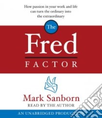 The Fred Factor (CD Audiobook) libro in lingua di Sanborn Mark, Sanborn Mark (NRT)