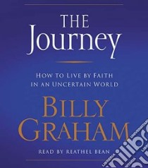 The Journey (CD Audiobook) libro in lingua di Graham Billy, Bean Reathel (NRT)