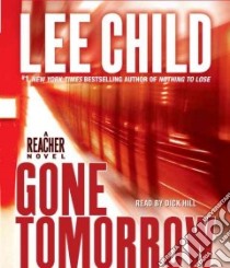 Gone Tomorrow (CD Audiobook) libro in lingua di Child Lee, Hill Dick (NRT)