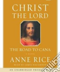 Christ the Lord (CD Audiobook) libro in lingua di Rice Anne, Heine Josh (NRT)