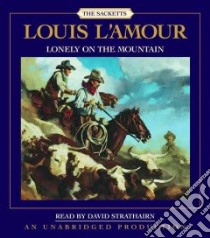 Lonely on the Mountain (CD Audiobook) libro in lingua di L'Amour Louis, Strathairn David (NRT)