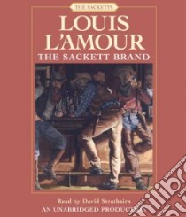 The Sackett Brand (CD Audiobook) libro in lingua di L'Amour Louis, Strathairn David (NRT)