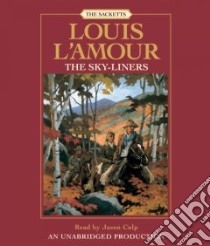 The Sky-Liners (CD Audiobook) libro in lingua di L'Amour Louis, Culp Jason (NRT)