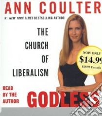 Godless (CD Audiobook) libro in lingua di Coulter Ann H., Coulter Ann H. (NRT)
