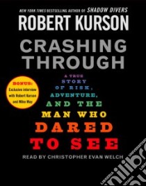 Crashing Through libro in lingua di Kurson Robert