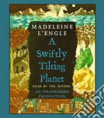 A Swiftly Tilting Planet (CD Audiobook) libro in lingua di L'Engle Madeleine, L'Engle Madeleine (NRT)