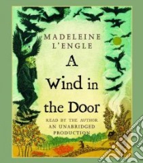 A Wind in the Door (CD Audiobook) libro in lingua di L'Engle Madeleine, L'Engle Madeleine (NRT)