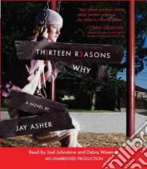 Thirteen Reasons Why (CD Audiobook) libro in lingua di Asher Jay, Wiseman Debra (NRT), Johnstone Joel (NRT)