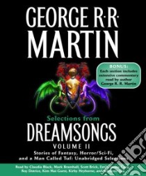 Dreamsongs (CD Audiobook) libro in lingua di Martin George R. R., Black Claudia (NRT), Bramhall Mark (NRT), Brick Scott (NRT), Card Emily Janice (NRT)