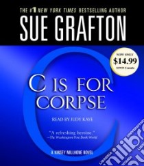 C Is for Corpse (CD Audiobook) libro in lingua di Grafton Sue, Kaye Judy (NRT)