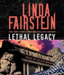 Lethal Legacy (CD Audiobook) libro in lingua di Fairstein Linda A., Brown Blair (NRT)