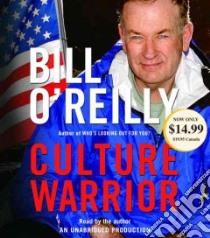 Culture Warrior (CD Audiobook) libro in lingua di O'Reilly Bill, O'Reilly Bill (NRT)