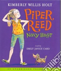 Piper Reed, Navy Brat (CD Audiobook) libro in lingua di Holt Kimberly Willis, Card Emily Janice (NRT)