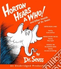 Horton Hears a Who! and Other Sounds of Dr. Seuss (CD Audiobook) libro in lingua di Seuss Dr., Hoffman Dustin (NRT), Crystal Billy (NRT), McCambridge Mercedes (NRT)