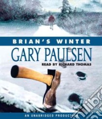 Brian's Winter (CD Audiobook) libro in lingua di Paulsen Gary, Thomas Richard (NRT)