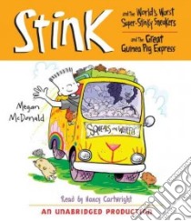 Stink and the World's Worst Super-stinky Sneakers & Stink and the Great Guinea Pig Express (CD Audiobook) libro in lingua di McDonald Megan, Cartwright Nancy (NRT)