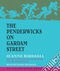 The Penderwicks on Gardam Street (CD Audiobook) libro in lingua di Birdsall Jeanne, Denaker Susan (NRT)