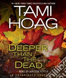 Deeper Than the Dead (CD Audiobook) libro in lingua di Hoag Tami, Potter Kirsten (NRT)